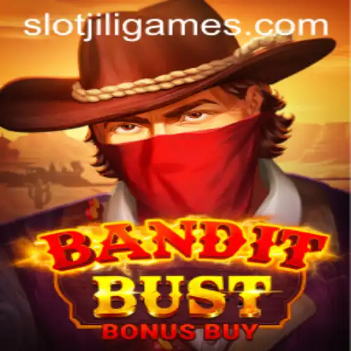 BanditBustBonusBuy: A Comprehensive Guide to Jiligames' Latest Thrill