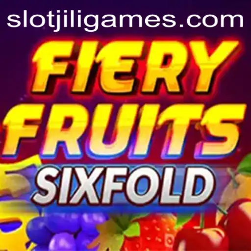 Exploring FieryFruitsSixFold: An Exciting Adventure in the World of Jiligames