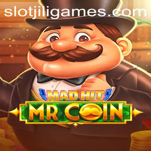MadHitMrCoin: Dive into the Thrilling World of JiliGames