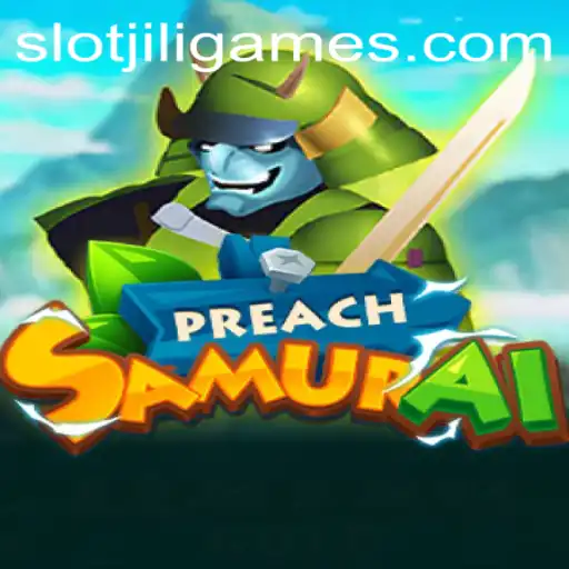 Exploring the World of PreachSamurai by Jiligames